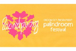 Droom Dit organiseert tweeledig festival Palindroom